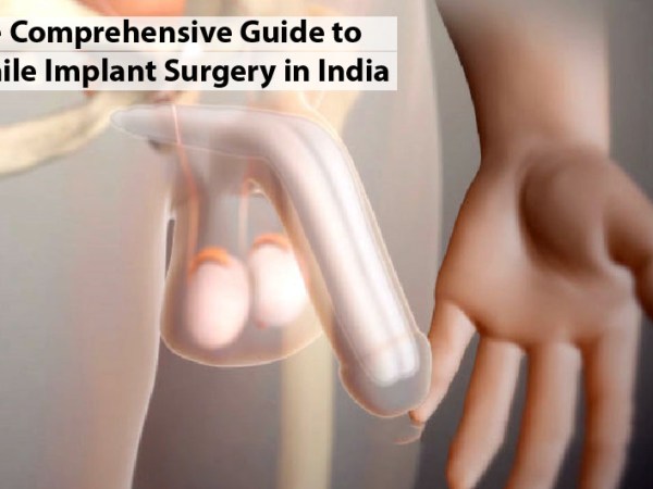Transformative Penile Implant Surgery: India’s Medical Expertise | EDtreatmentIndia.com